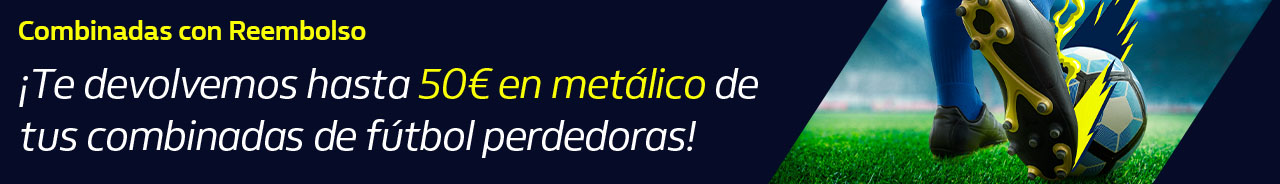Reembolso de hasta 50€ en metálico
