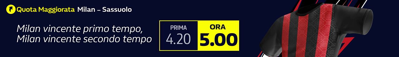 Quota maggiorata Milan ₋ Sassuolo 2104