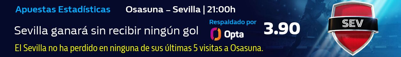 Apuesta Estadística: Osasuna - Sevilla